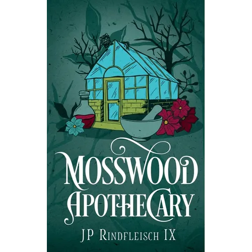 Mosswood Apothecary - Paperback