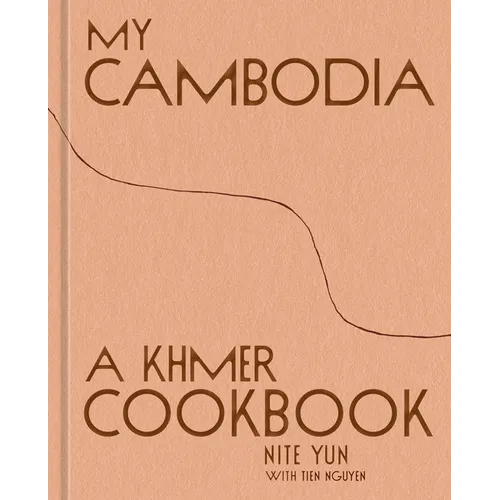 My Cambodia: A Khmer Cookbook - Hardcover