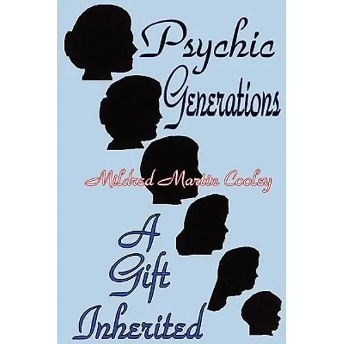 Psychic Generations: A Gift Inherited - Paperback