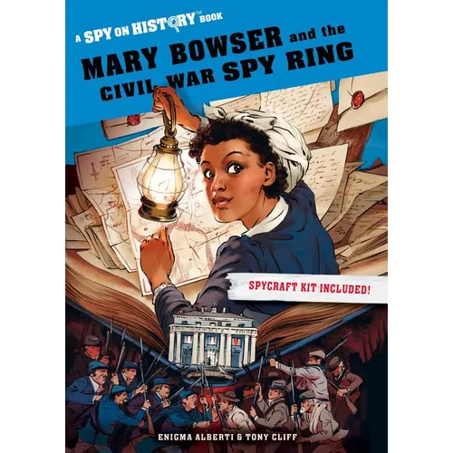 Mary Bowser and the Civil War Spy Ring: A Spy on History Book - Paperback