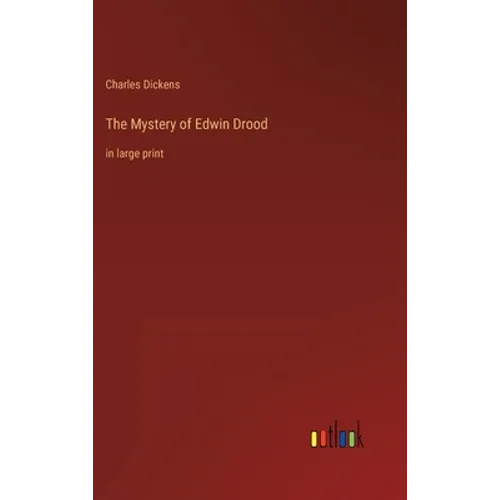 The Mystery of Edwin Drood: in large print - Hardcover