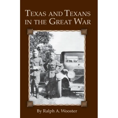 Texas and Texans in the Great War - Paperback
