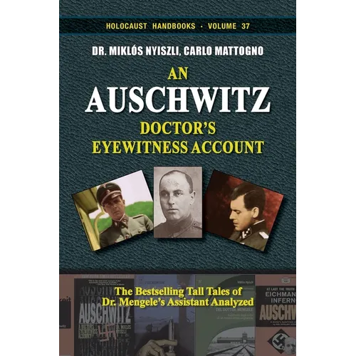 An Auschwitz Doctor's Eyewitness Account: The Tall Tales of Dr. Mengele's Assistant Analyzed - Paperback