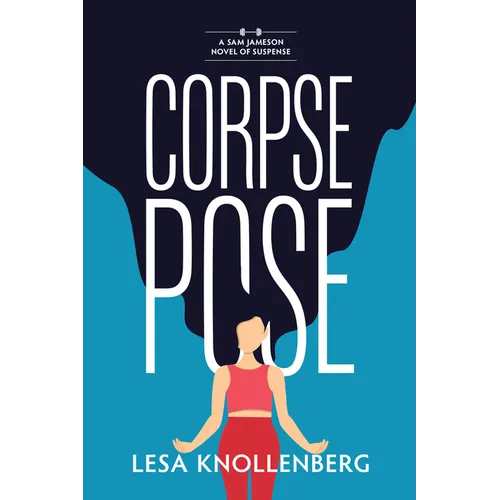 Corpse Pose: A Sam Jameson Novel of Suspense - Paperback