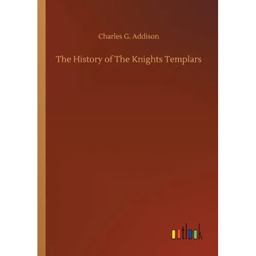 The History of The Knights Templars - Paperback