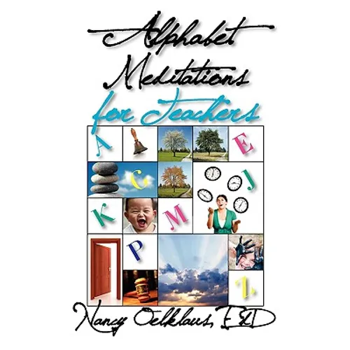 Alphabet Meditations for Teachers: Everyday Wisdom for Educators - Paperback