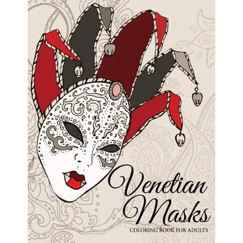 Venetian Masks: Coloring Book For Adults - Paperback