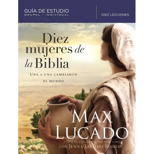 Diez Mujeres de la Biblia: Una a Una Cambiaron El Mundo - Paperback