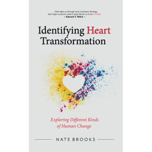 Identifying Heart Transformation: Exploring Different Kinds of Human Change - Paperback