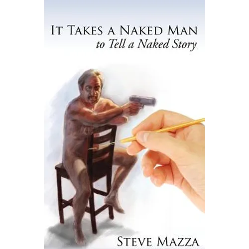 It Takes a Naked Man to Tell a Naked Story - Paperback