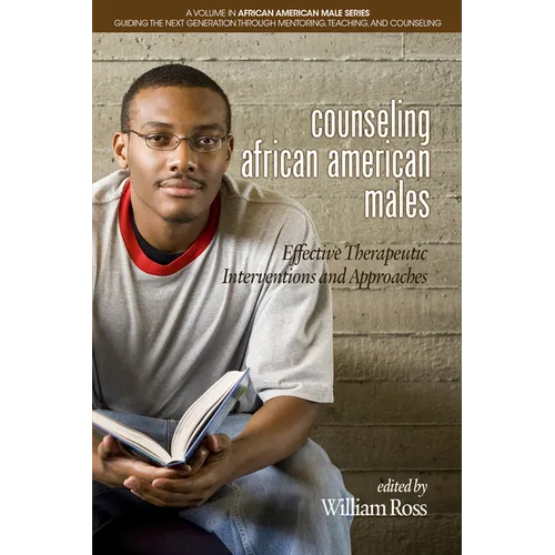 Counseling African American Males: Effective Therapeutic Interventions and Approaches - Paperback