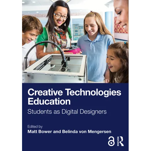 Creative Technologies Education: Students as Digital Designers - Paperback