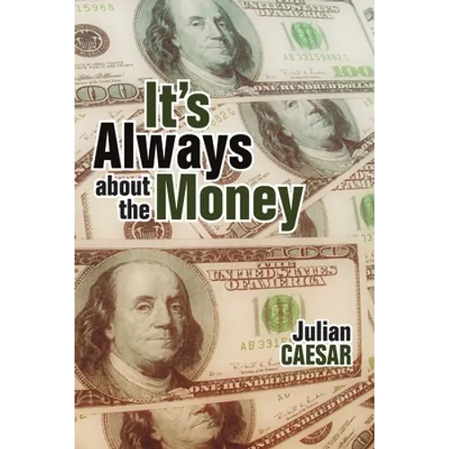It's Always About the Money - Paperback