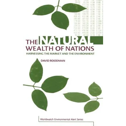 The Natural Wealth of Nations: Harnessing the Market and the Environment - Hardcover