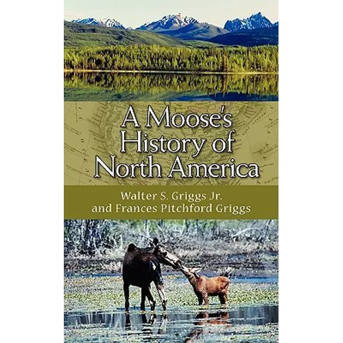 A Moose's History of North America - Paperback