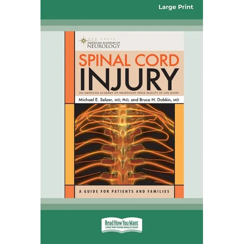 Spinal Cord Injury: A Guide for Patients and Families [LP 16 Pt Edition] - Paperback
