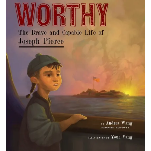 Worthy: The Brave and Capable Life of Joseph Pierce - Hardcover
