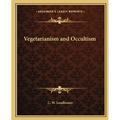 Vegetarianism and Occultism - Paperback