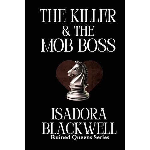The Killer & The Mob Boss: A Hitwoman, a Mafia Don, and a History That Refused to Stay Buried. - Paperback
