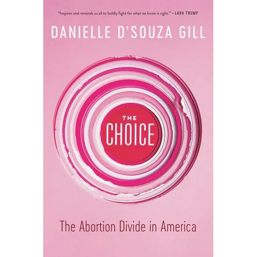 The Choice: The Abortion Divide in America - Paperback