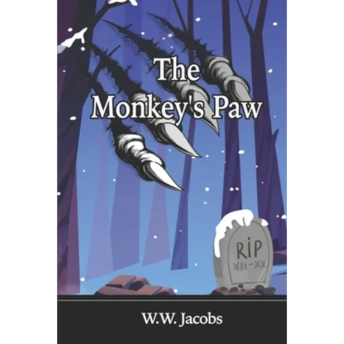The Monkey's Paw: Illustrated Edition; Great Classic Horror Short Story. - Paperback