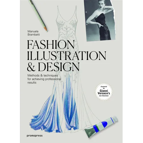 Fashion Illustration & Design: Methods & Techniques for Achieving Professional Results - Paperback