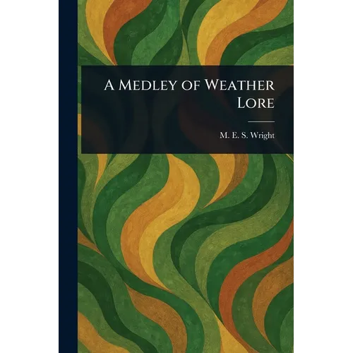 A Medley of Weather Lore - Paperback