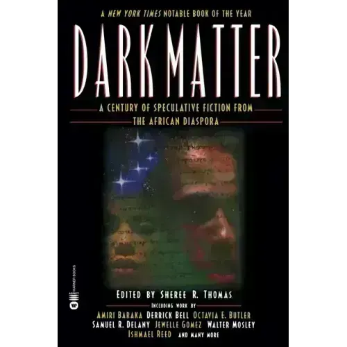 Dark Matter: A Century of Speculative Fiction from the African Diaspora - Paperback