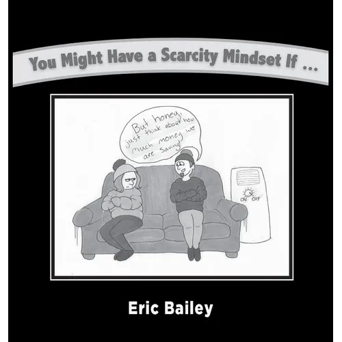 You Might Have a Scarcity Mindset If... - Hardcover