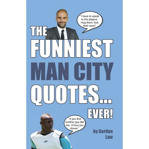 The Funniest Man City Quotes... Ever! - Paperback