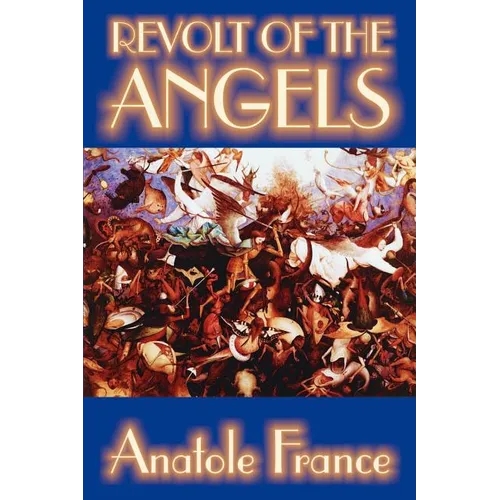 Revolt of the Angels by Anatole France, Science Fiction - Paperback