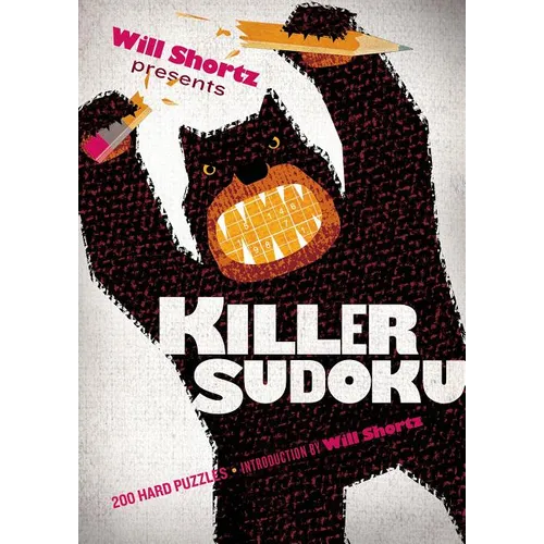 Will Shortz Presents Killer Sudoku: 200 Hard Puzzles