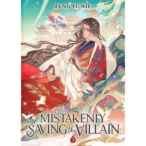 Mistakenly Saving the Villain (Novel) Vol. 3 - Paperback