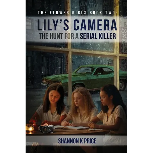 Lily's Camera: The Hunt For A Serial Killer - Paperback