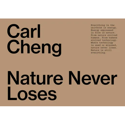Carl Cheng: Nature Never Loses - Paperback