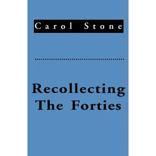 Recollecting the Forties - Paperback