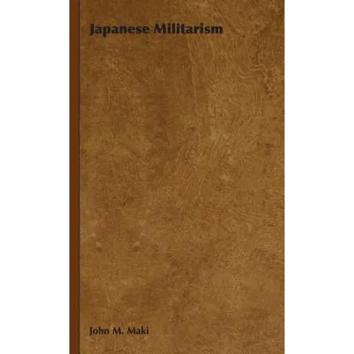 Japanese Militarism - Hardcover