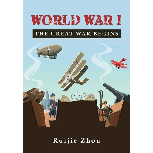 World War I: The Great War Begins - Paperback