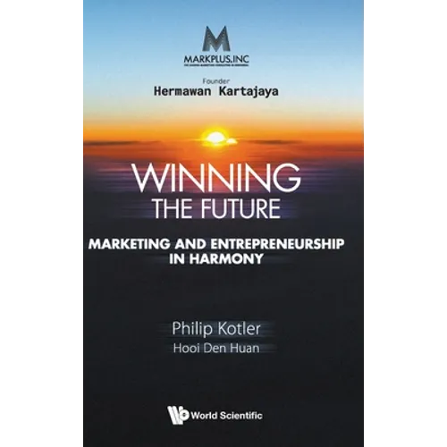 Markplus Inc: Winning the Future - Hardcover