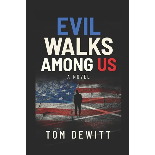 Evil Walks Among US - Paperback
