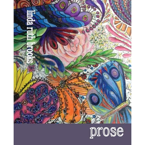 Prose: ...stuff I never told you... - Paperback