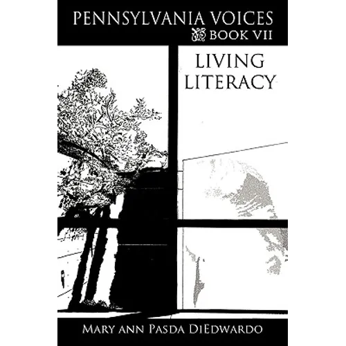 Pennsylvania Voices Book VII: Living Literacy through Technology and Music to Develop Self-Efficacy in Computer Enhanced College English Composition - Paperback