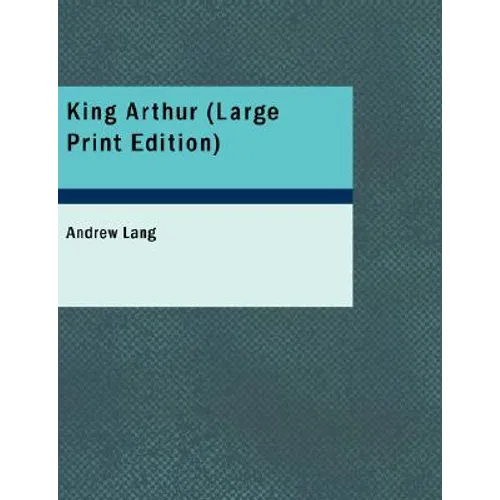 King Arthur (Large Print Edition) - Paperback