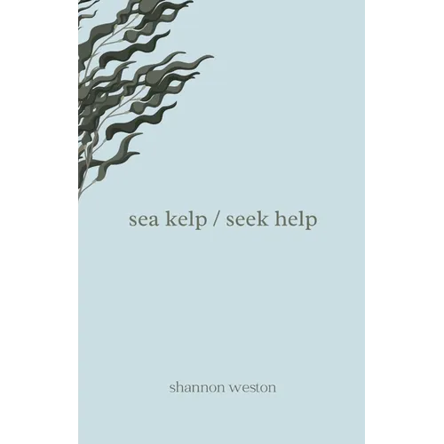 sea kelp / seek help - Paperback