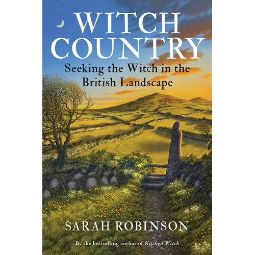 Witch Country (Rww): Seeking the Witch in the British Landscape - Paperback