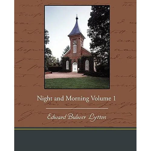 Night and Morning Volume 1 - Paperback