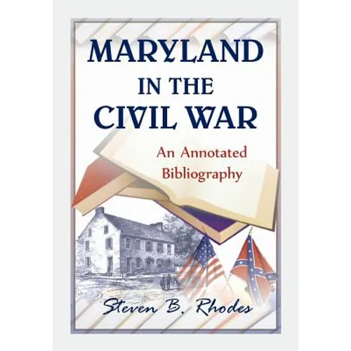 Maryland in the Civil War: An Annotated Bibliography - Paperback
