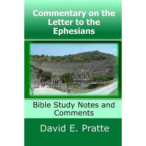 Commentary on the Letter to the Ephesians: Bible Study Notes and Comments - Paperback
