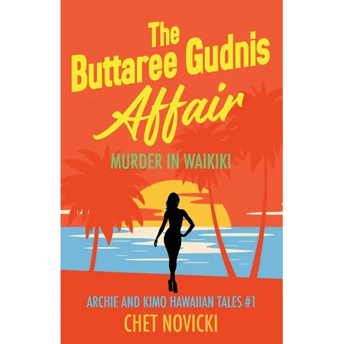 The Buttaree Gudnis Affair: Murder in Waikiki - Paperback