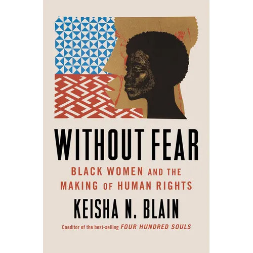 Without Fear: Black Women and the Making of Human Rights - Hardcover